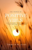 The Power of Positive Vibes (eBook, ePUB)