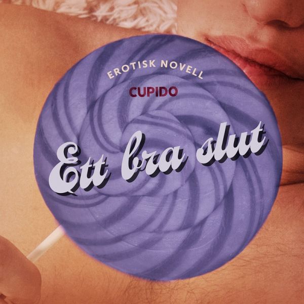 Ett bra slut - erotisk novell (MP3-Download) Ett bra slut - erotisk novell (MP3-Download)