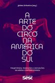 A arte do circo na América do Sul (eBook, ePUB)