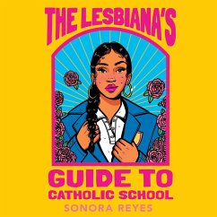 The Lesbiana's Guide To Catholic School (MP3-Download) - Reyes, Sonora