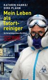 Mein Leben als Tatortreiniger (eBook, PDF)