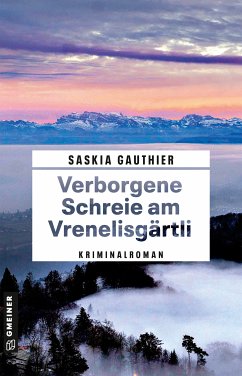 Verborgene Schreie am Vrenelisgärtli (eBook, ePUB) - Gauthier, Saskia