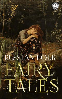 Russian Folk Fairy Tales (eBook, ePUB) - Afanasyev, Alexander