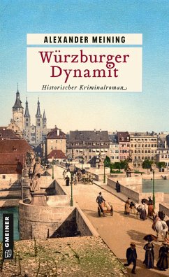 Würzburger Dynamit (eBook, ePUB) - Meining, Alexander