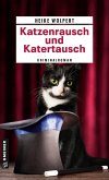 Katzenrausch und Katertausch (eBook, ePUB)