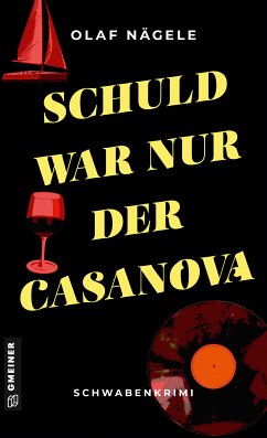 Schuld war nur der Casanova (eBook, PDF) - Nägele, Olaf