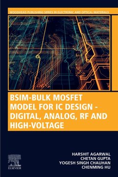 BSIM-Bulk MOSFET Model for IC Design - Digital, Analog, RF and High-Voltage (eBook, ePUB) - Hu, Chenming; Agarwal, Harshit; Gupta, Chetan; Chauhan, Yogesh Singh