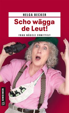 Scho wägga de Leut! (eBook, ePUB) - Becker, Helga