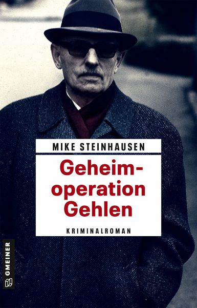 Geheimoperation Gehlen (eBook, ePUB) von Mike Steinhausen - Portofrei bei  bücher.de