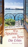 Wie Spuren am See - Die Erbin (eBook, PDF)