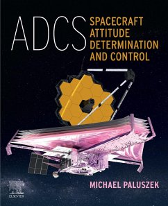 ADCS - Spacecraft Attitude Determination and Control (eBook, ePUB) - Paluszek EAA, Michael