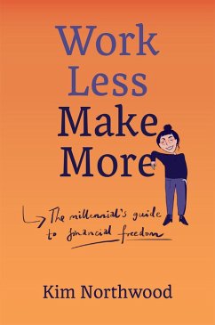 Work Less, Make More (eBook, ePUB) - Northwood, Kim