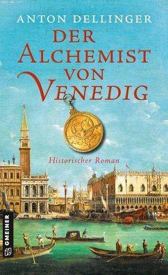Der Alchemist von Venedig (eBook, ePUB) - Dellinger, Anton