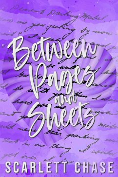 Between Pages and Sheets (eBook, ePUB) - Chase, Scarlett