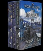 The Journey to Mystentine Books 8 - 10 (The Wolflock Cases) (eBook, ePUB) The Journey to Mystentine Books 8 - 10 (The Wolflock Cases) (eBook, ePUB)