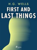 First and Last Things (eBook, ePUB)