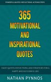 365 Motivational and Inspirational Quotes: Daily Quotes, Reflections, and Strategies For a Happy and Successful Life (Build a Better Life Series, #2) (eBook, ePUB)