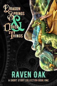 Cover Dragon Springs & Other Things (A Short Story Collection, #1) (eBook, ePUB)