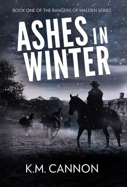 Ashes in Winter (Rangers of Walden, #1) (eBook, ePUB) Ashes in Winter (Rangers of Walden, #1) (eBook, ePUB)
