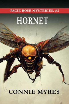 Hornet (Pacie Rose Mysteries, #2) (eBook, ePUB) - Myres, Connie