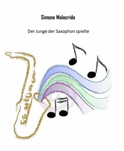 Der Junge der Saxophon spielte (eBook, ePUB) - Malacrida, Simone