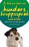 En bok för barn om hundars kroppsspråk, med bilder (eBook, ePUB) En bok för barn om hundars kroppsspråk, med bilder (eBook, ePUB)