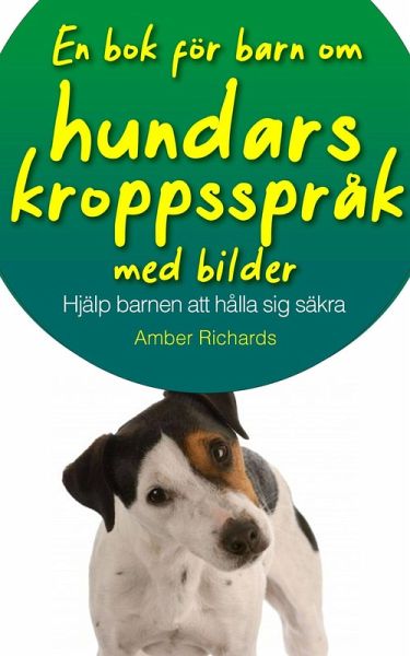 En bok för barn om hundars kroppsspråk, med bilder (eBook, ePUB)