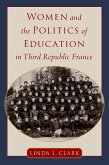 Women and the Politics of Education in Third Republic France (eBook, PDF)