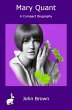 Mary Quant - A Compact Biography... - Bild 1