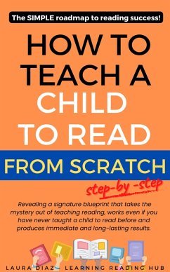 How to Teach a Child to Read from Scratch Step-by-Step? (eBook, ePUB) - Diaz, Laura