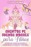 Cuentos De Buenas Noches Para Niñas: Sirenas, Unicornios, Hadas, Princesas y mas. (eBook, ePUB)