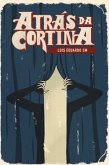 Atrás da Cortina (eBook, ePUB)