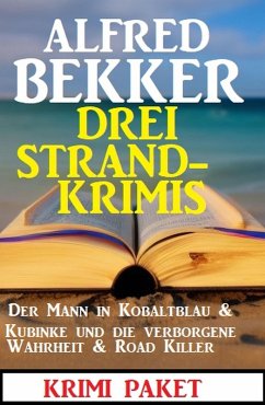 Cover Drei Strandkrimis: Der Mann in Kobaltblau & Kubinke und die verborgene Wahrheit & Road Killer (eBook, ePUB)