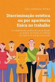 Discriminação estética ou por aparência física no trabalho (eBook, ePUB)