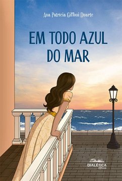 Em Todo Azul do Mar (eBook, ePUB) - Duarte, Ana Patrícia Giffoni