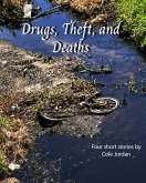Drugs, Theft, and Deaths (eBook, ePUB)
