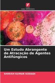 Um Estudo Abrangente de Atracação de Agentes Antifúngicos