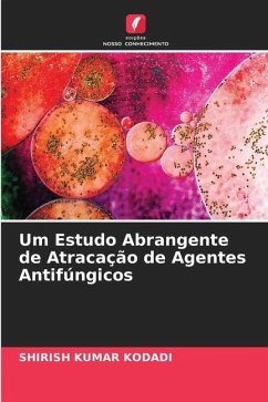 Um Estudo Abrangente de Atracação de Agentes Antifúngicos - Kodadi, Shirish Kumar