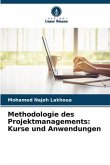 Methodologie des Projektmanagements: Kurse und Anwendungen