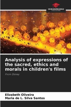 Analysis of expressions of the sacred, ethics and morals in children's films - Oliveira, Elizabeth;Silva Santos, Maria de L.