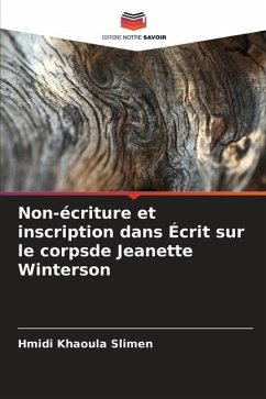 Non-écriture et inscription dans Écrit sur le corpsde Jeanette Winterson - Khaoula Slimen, Hmidi