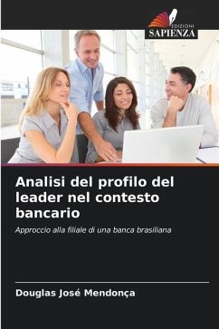 Analisi del profilo del leader nel contesto bancario - Mendonça, Douglas José