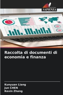 Raccolta di documenti di economia e finanza - Liang, Kunyuan;Chen, Jun;Zhang, Kexin