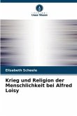Krieg und Religion der Menschlichkeit bei Alfred Loisy