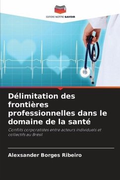 Délimitation des frontières professionnelles dans le domaine de la santé - Borges Ribeiro, Alexsander