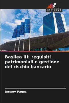 Basilea III: requisiti patrimoniali e gestione del rischio bancario - Pages, Jeremy