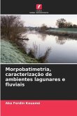 Morpobatimetria, caracterização de ambientes lagunares e fluviais