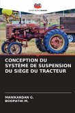 CONCEPTION DU SYSTÈME DE SUSPENSION DU SIÈGE DU TRACTEUR