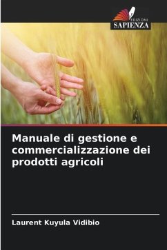 Manuale di gestione e commercializzazione dei prodotti agricoli - Kuyula Vidibio, Laurent