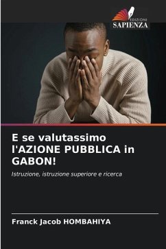 E se valutassimo l'AZIONE PUBBLICA in GABON! - Hombahiya, Franck Jacob